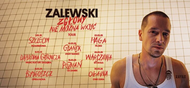 Zalewski / Pałac Kultury Zagłębia, Dąbrowa Górnicza / 08.03.2025