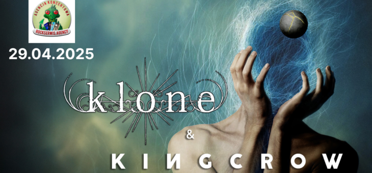 Klone + Kingcrow / Hype Park, Kraków / 29.04.2025
