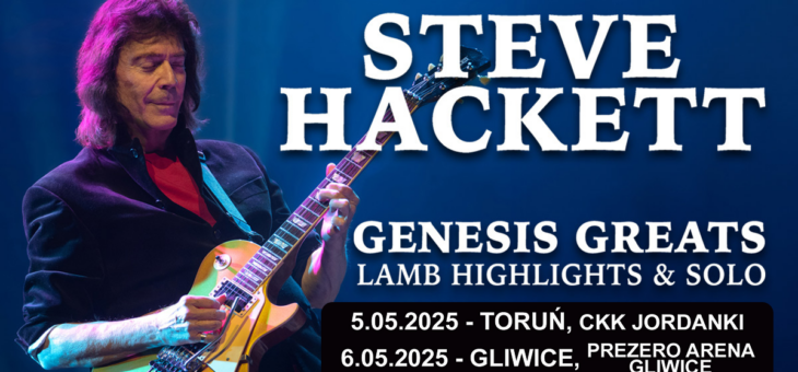 Steve Hackett / Toruń, Gliwice / 05-06.05.2025