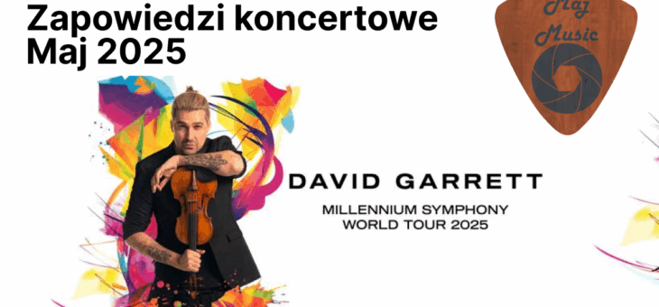 Zapowiedzi koncertowe – Maj 2025