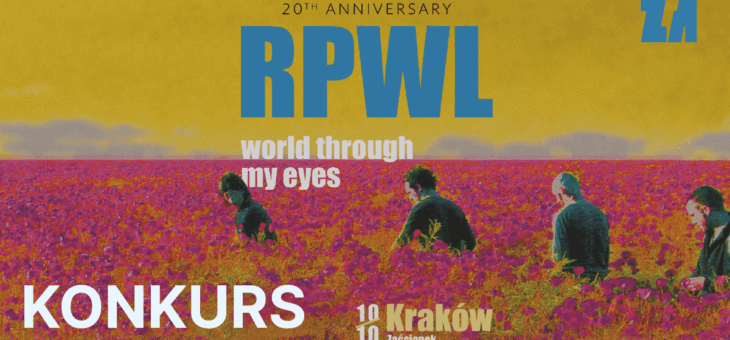 RPWL 20th Anniversary of “World Through My Eyes” – Konkurs