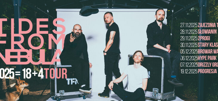 TIDES FROM NEBULA / Trasa 2025 / 27.11-19.12.2025