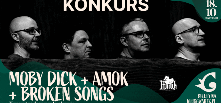 Moby Dick + Amok, Broken Songs – Konkurs