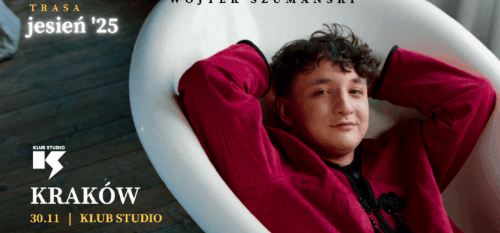 Wojtek Szumański / Klub Studio, Kraków / 30.11.2025