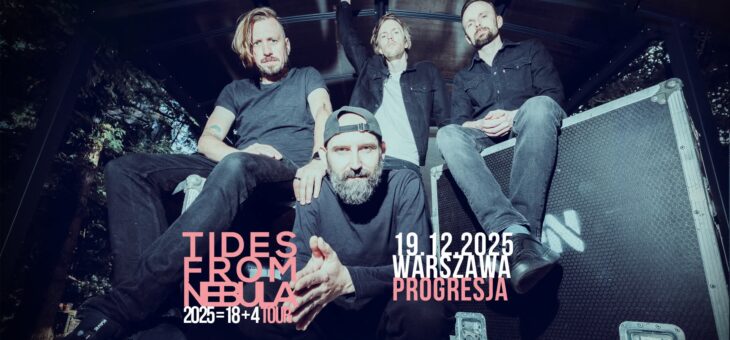 Tides From Nebula + Konstelacje, Progresja, Warszawa, 19.12.2025 – Relacja