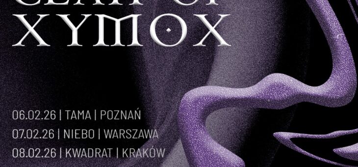Clan of Xymox / Poznań, Warszawa, Kraków / 06-08.02.2026 – Zapowiedź