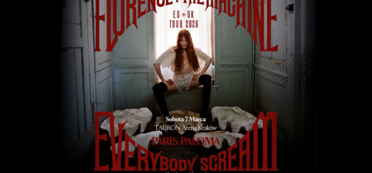 Florence + The Machine, Paris Paloma / Tauron Arena Kraków / 07.03.2026 – Zapowiedź