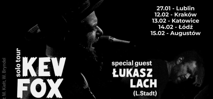 Kev Fox Solo Tour + Łukasz Lach / Lublin, Kraków, Katowice, Łódź, Augustów / 27.01-15.02.2026 – Zapowiedź