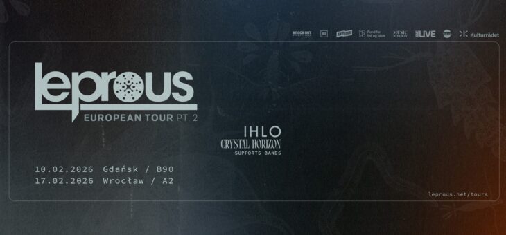 Leprous + IHLO, Crystal Horizon / Gdańsk, Wrocław / 10.02.2026, 17.02.2026 – Zapowiedź