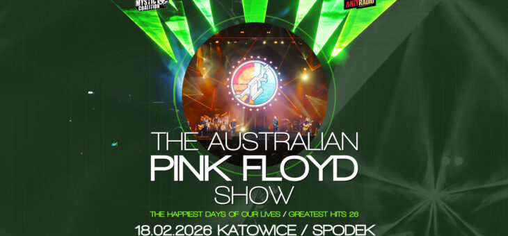 The Australian Pink Floyd Show / Spodek, Katowice / 18.02.2026 – Zapowiedź