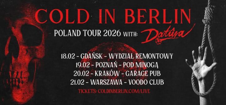 Cold in Berlin + Datûra / Gdańsk, Poznań, Kraków, Warszawa / 18-21.02.2026 – Zapowiedź