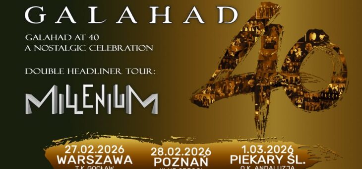 Galahad & Millenium / Warszawa, Poznań, Piekary Śląskie / 27.02 – 01.03.2026 – Zapowiedź