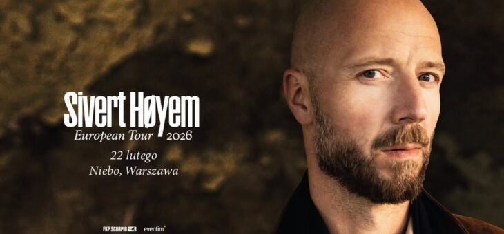 Sivert Høyem / Niebo, Warszawa / 22.02.2026 – Zapowiedź