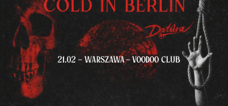 Cold in Berlin + Datûra, Dead Tahiti / VooDoo Club, Warszawa / 21.02.2026 – Relacja
