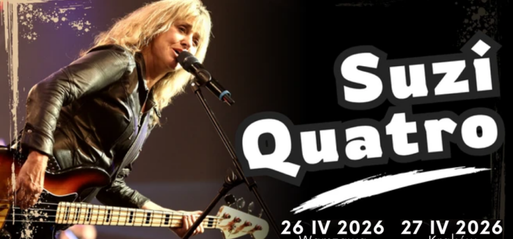 Suzi Quatro / Warszawa, Kraków / 26-27.04.2026 – Zapowiedź