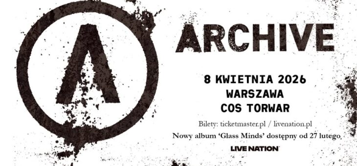 Archive + BOKKA / COS Torwar, Warszawa / 08.04.2026 – Zapowiedź