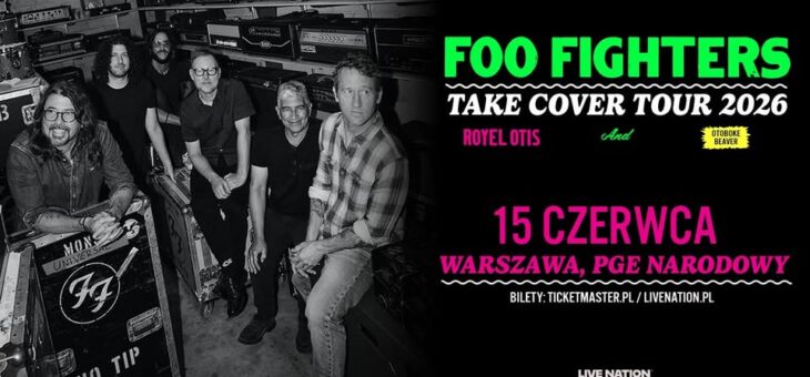 Foo Fighters + Royel Otis, Otoboke Beaver / PGE Narodowy, Warszawa / 15.06.2026 – Zapowiedź