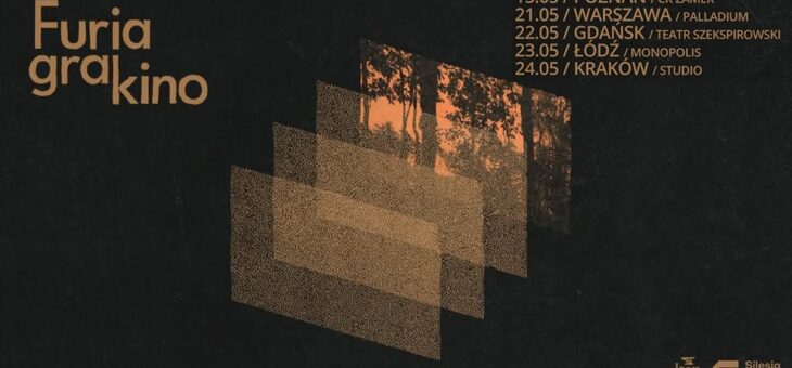 Furia Gra Kino / Poznań, Warszawa, Gdańsk, Łódź, Kraków / 15-24.05.2026 – Zapowiedź