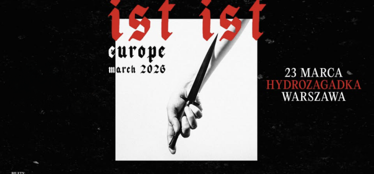 Ist Ist + Steve Martins, Hydrozagadka, Warszawa, 23.03.2026 – Relacja