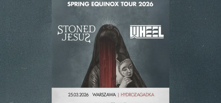 Stoned Jesus, Wheel + Ice Sealed Eyes, Hydrozagadka, Warszawa, 25.03.2026 – Relacja