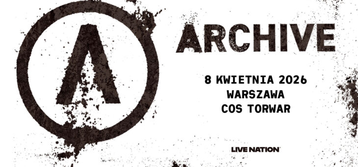 Archive + BOKKA, COS Torwar, Warszawa, 08.04.2026 – Relacja