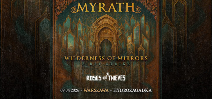 Myrath + Roses of Thieves, Hydrozagadka, Warszawa, 09.04.2026 – Relacja