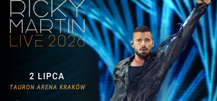 Ricky Martin / Tauron Arena Kraków / 02.07.2026 – Zapowiedź