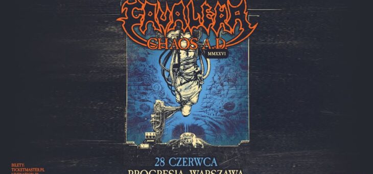 Cavalera Chaos A.D. / Progresja, Warszawa / 28.06.2026 – Zapowiedź