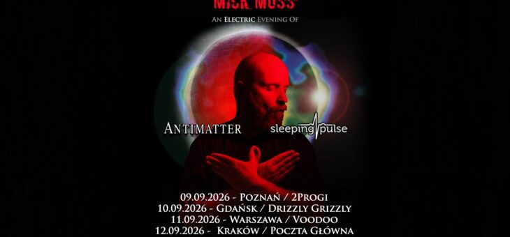 Antimatter + Sleeping Pulse / Poznań, Gdańsk, Warszawa, Kraków / 09-12.09.2026 – Zapowiedź