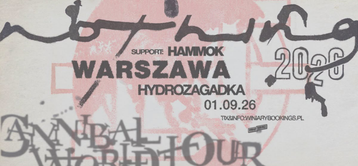 Nothing + Hammok / Hydrozagadka, Warszawa / 01.09.2026 – Zapowiedź
