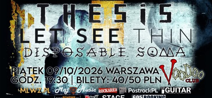 Thesis + Let See Thin, Disposable Soma / VooDoo Club, Warszawa / 09.10.2026 – Zapowiedź