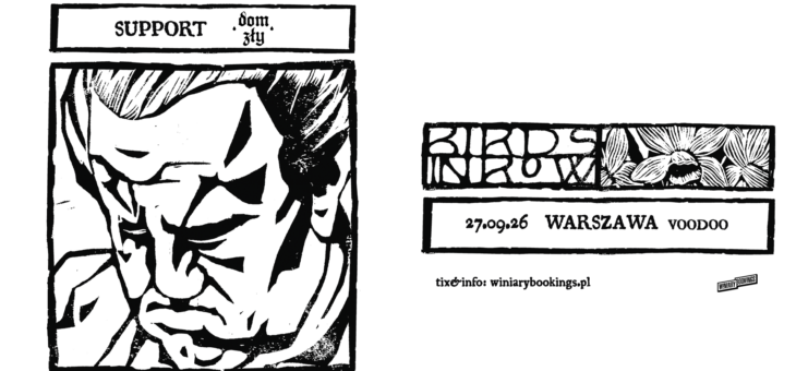 Birds in Row + Dom Zły, VooDoo Club, Warszawa, 27.09.2026 – Relacja