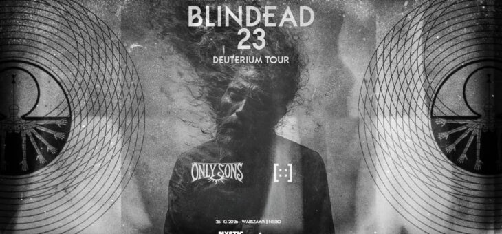 Blindead23 + Only Sons, 4dots, Niebo, Warszawa, 25.10.2026 – Relacja
