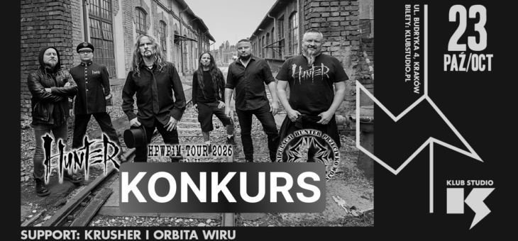 Hunter + Krusher, Orbita Wiru / Klub Studio, Kraków / 23.10.2026 – Konkurs