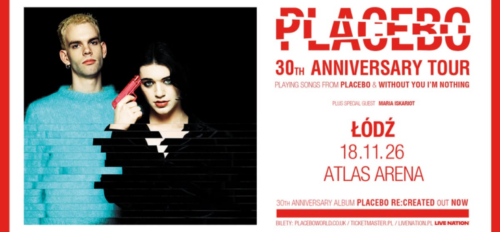 Placebo + Maria Iskariot / Atlas Arena, Łódź / 18.11.2026 – Zapowiedź