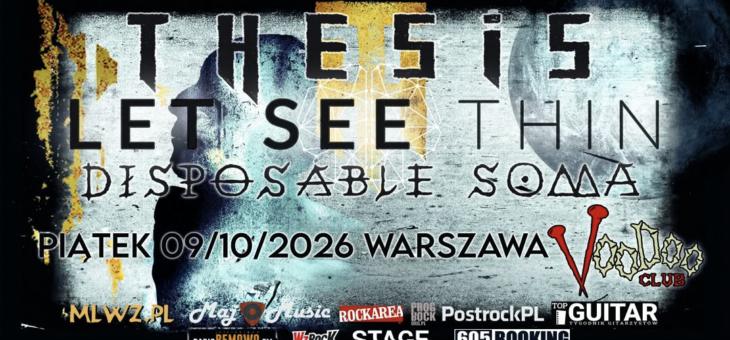 Thesis + Let See Thin, Disposable Soma, VooDoo Club, Warszawa, 09.10.2026 – Relacja
